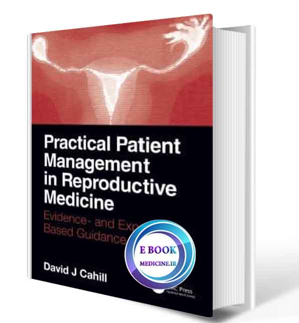 دانلود کتابPractical Patient Management in Reproductive Medicine: Evidence- and Experience-Based Guidance 2020(ORIGINAL PDF)